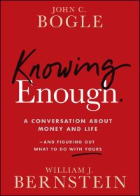 Book Cover for Knowing Enough by John C Bogle, William J Bernstein