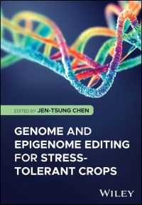 Book Cover for Genome and Epigenome Editing for Stress-Tolerant Crops by JenTsung Chen