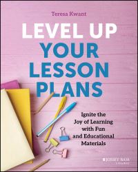 Book Cover for Level Up Your Lesson Plans by Teresa K Kwant