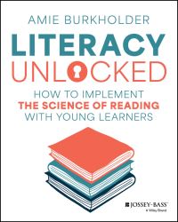 Book Cover for Literacy Unlocked by Amie Burkholder