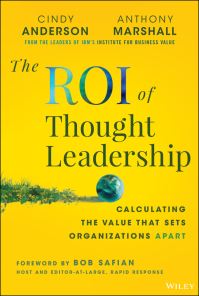 Book Cover for The ROI of Thought Leadership by Cindy W Anderson, Anthony Marshall