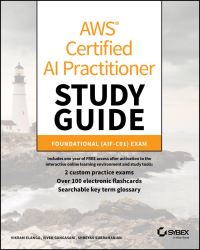 Book Cover for AWS Certified AI Practitioner Study Guide by Vikram Elango, Vivek Gangasani, Shreyas Subramanian