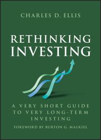 Book Cover for Rethinking Investing by Charles D Ellis