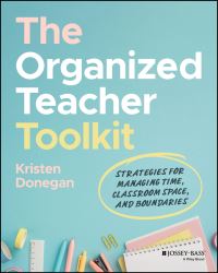 Book Cover for The Organized Teacher Toolkit by Kristen Donegan
