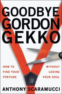 Book Cover for Goodbye Gordon Gekko by Anthony Scaramucci