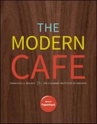 Book Cover for The Modern Cafe by Francisco J Migoya, Culinary Institute of America