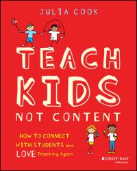 Book Cover for Teach Kids, Not Content by Julia Cook
