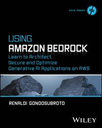 Book Cover for Using Amazon Bedrock by Renaldi Gondosubroto