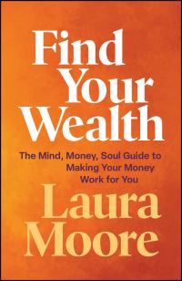 Book Cover for Find Your Wealth by Laura Moore
