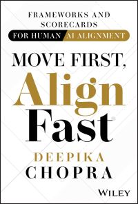 Book Cover for Move First, Align Fast by Deepika Chopra