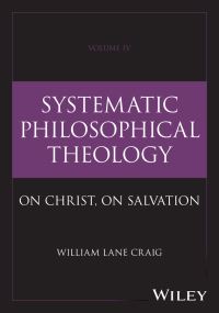 Book Cover for Systematic Philosophical Theology, Volume 4 by William Lane Craig