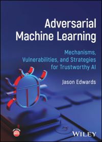 Book Cover for Adversarial Machine Learning by Jason Edwards