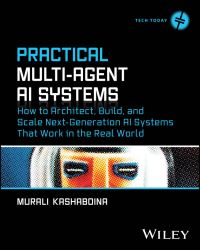 Book Cover for Practical Multi-Agent AI Systems by Murali Kashaboina
