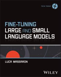 Book Cover for Fine-Tuning Large and Small Language Models by Luca Massaron