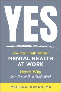 Yes, You Can Talk About Mental Health at Work cover