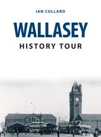 Book Cover for Wallasey History Tour by Ian Collard