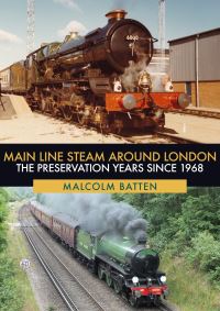 Book Cover for Main Line Steam Around London by Malcolm Batten