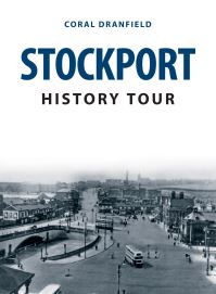 Book Cover for Stockport History Tour by Coral Dranfield