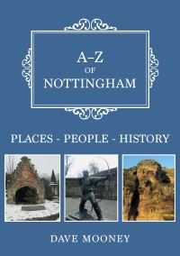 Book Cover for A-Z of Nottingham by Dave Mooney