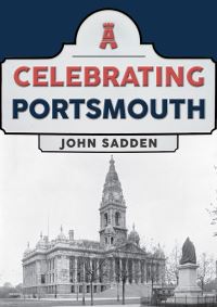 Book Cover for Celebrating Portsmouth by John Sadden