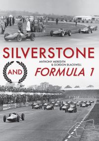 Book Cover for Silverstone and Formula 1 by Anthony Meredith, Gordon Blackwell