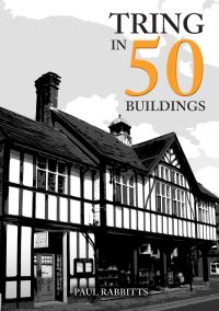 Book Cover for Tring in 50 Buildings by Paul A Rabbitts
