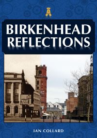 Book Cover for Birkenhead Reflections by Ian Collard
