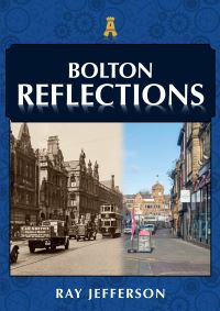 Book Cover for Bolton Reflections by Ray Jefferson