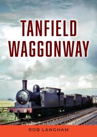 Book Cover for Tanfield Waggonway by Rob Langham