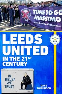 Book Cover for Leeds United in the 21st Century by Dave Tomlinson