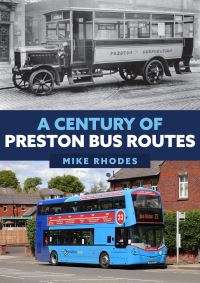 Book Cover for A Century of Preston Bus Routes by Mike Rhodes