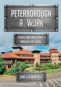 Book Cover for Peterborough at Work by June Bull, Vernon Bull