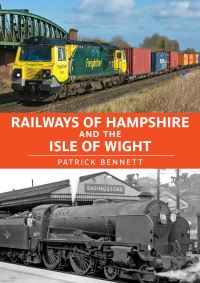 Book Cover for Railways of Hampshire and the Isle of Wight by Patrick Bennett