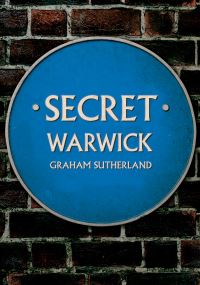 Book Cover for Secret Warwick by Graham Sutherland