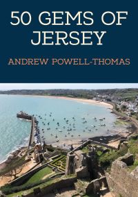 Book Cover for 50 Gems of Jersey by Andrew PowellThomas