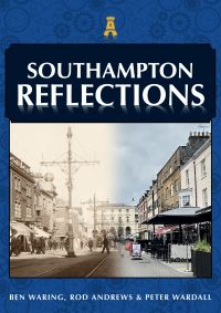Book Cover for Southampton Reflections by Peter Wardall, Ben Waring, Rod Andrews