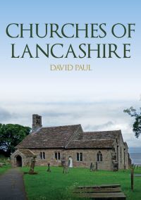 Book Cover for Churches of Lancashire by David Paul