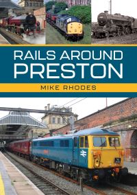 Book Cover for Rails Around Preston by Mike Rhodes