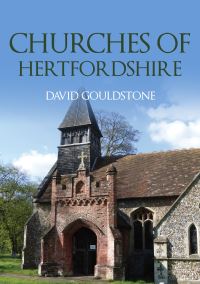 Book Cover for Churches of Hertfordshire by David Gouldstone