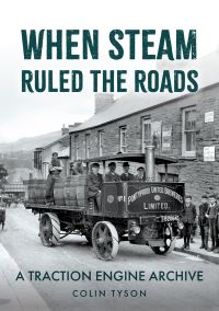 Book Cover for When Steam Ruled the Roads by Colin Tyson