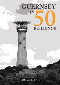 Book Cover for Guernsey in 50 Buildings by Soo Wellfair