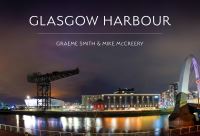 Book Cover for Glasgow Harbour by Graeme Smith
