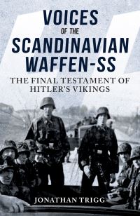 Book Cover for Voices of the Scandinavian Waffen-SS by Jonathan Trigg