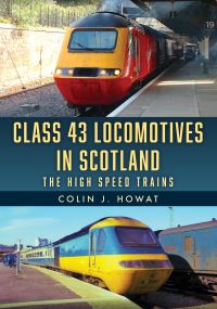 Book Cover for Class 43 Locomotives in Scotland by Colin J Howat