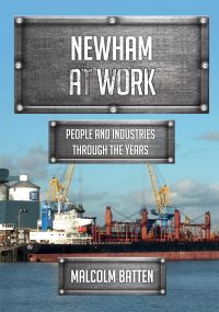 Book Cover for Newham at Work by Malcolm Batten