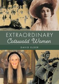 Book Cover for Extraordinary Cotswold Women by David Elder