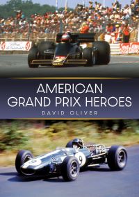 Book Cover for American Grand Prix Heroes by David Oliver