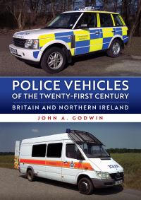 Book Cover for Police Vehicles of the Twenty-First Century by John A Godwin