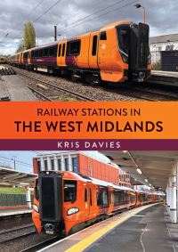 Book Cover for Railway Stations in the West Midlands by Kris Davies