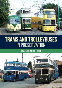 Book Cover for Trams and Trolleybuses in Preservation by Malcolm Batten